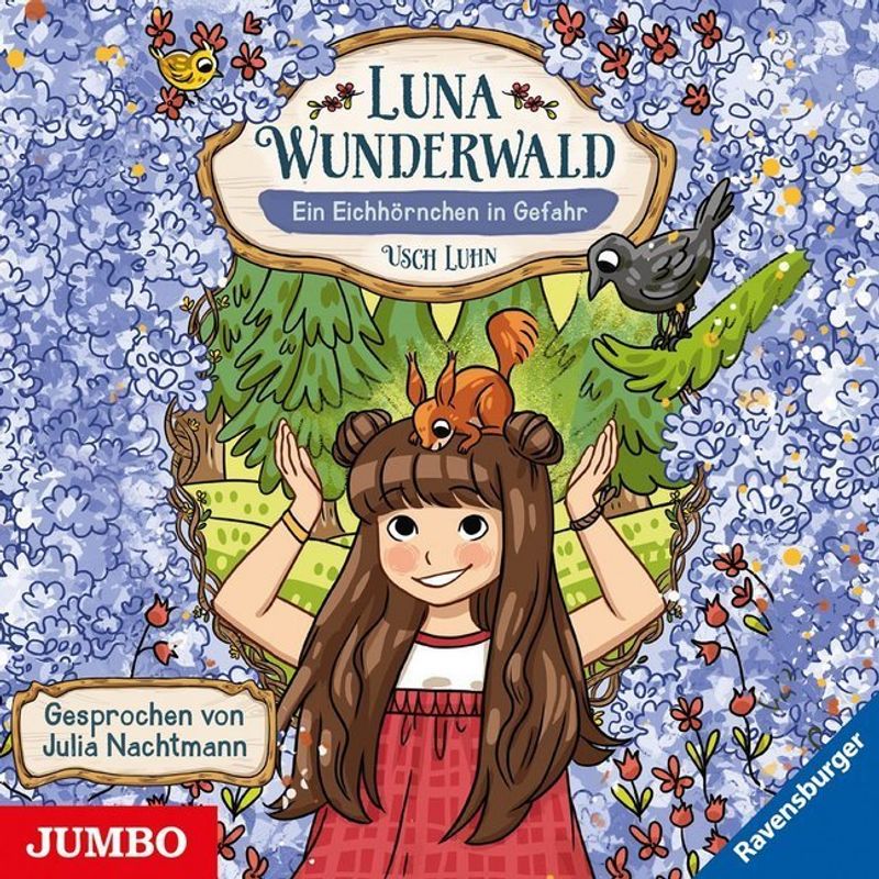 Luna Wunderwald - 7 - Ein Eichhörnchen In Gefahr - Usch Luhn (Hörbuch) von Jumbo Neue Medien
