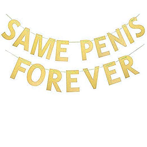 KAIAIWLUO Gleicher Penis für Immer Banner,Gold Hen Party Same Penis Forever Banner Hochzeit Briefe Bunting Girlande Foto Requisiten Hanging Sign für Braut zu Sein lustig Party Dekoration von KAIAIWLUO