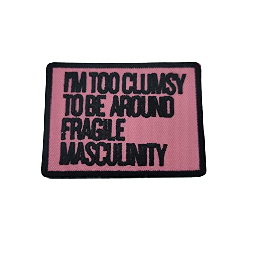 I'm Too Clumsy To Be Around Fragile Masculinity Iron On Patches Lustige Aufnäher Brief für Motorrad Biker Coole Aufnäher für Jacken Rucksäcke Jeans und Kleidung von KAWADU