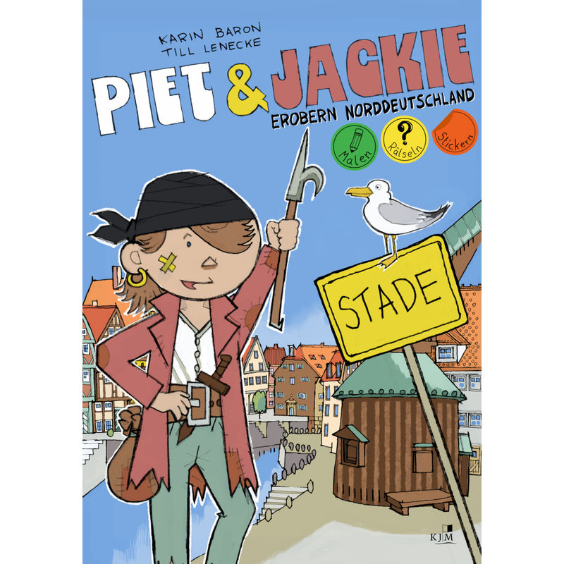 Piet Und Jackie Erobern Stade - Karin Baron, Kartoniert (TB) von KJM Buchverlag