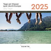 KUNTH Tischkalender Tage am Wasser quer durch Europa 2025 Bilder von KUNTH