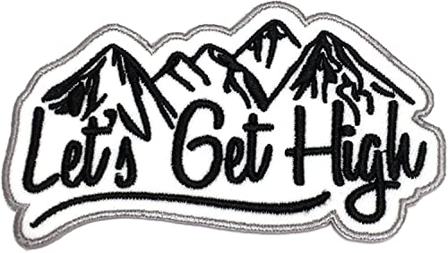 Lets Get High Patch (10,2 cm), bestickt Eisen/Nähen auf Badge Bergsteigen Mountain Trek Souvenir Aufnäher von Karma Patch