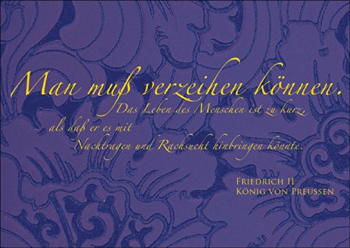 Versöhnungs Klappkarte/Spruchkarte mit Zitat von Friedrich dem Großen: Man muss verzeihen können. Das Leben des Menschen ist zu kurz. • individuelle Grusskarte mit Umschlag von Kartenkaufrausch