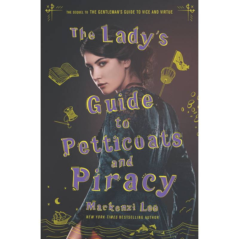 The Lady's Guide To Petticoats And Piracy - Mackenzi Lee, Gebunden von Katherine Tegen Books