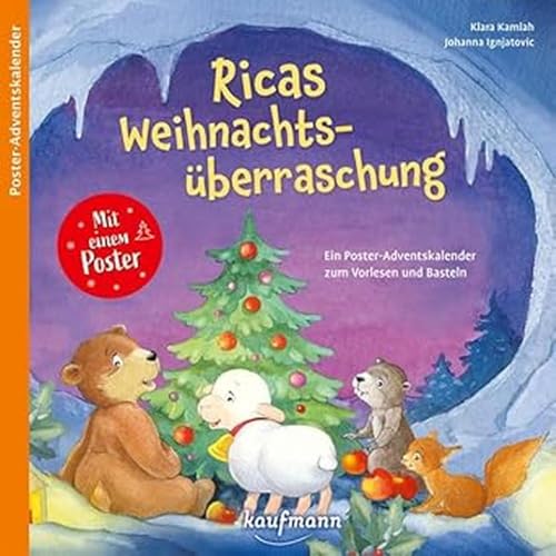 Ricas Weihnachtsüberraschung: Ein Poster-Adventskalender zum Vorlesen und Basteln (Adventskalender mit Geschichten für Kinder: Ein Buch zum Vorlesen und Basteln) von Kaufmann Verlag