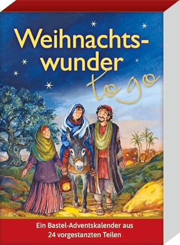 Weihnachtswunder - to go: Ein Bastel-Adventskalender aus 24 vorgestanzten Teilen (Adventskalender für Erwachsene: zum täglich Basteln) von Kaufmann, Ernst