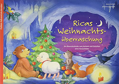 Ricas Weihnachtsüberraschung: Ein Adventskalender zum Vorlesen und Gestalten eines Fensterbildes (Adventskalender mit Geschichten für Kinder: Ein Buch zum Vorlesen und Basteln) von Kaufmann Ernst Vlg GmbH