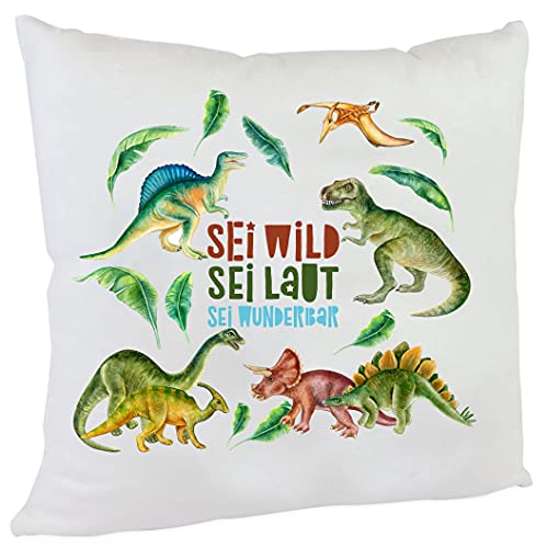 Kissen Schulkind T-Rex Spruch Sei wild Sei frech Kuschelkissen Dino Junge Mädchen 40 x 40 cm (Spruch Sei wild) von Kilala