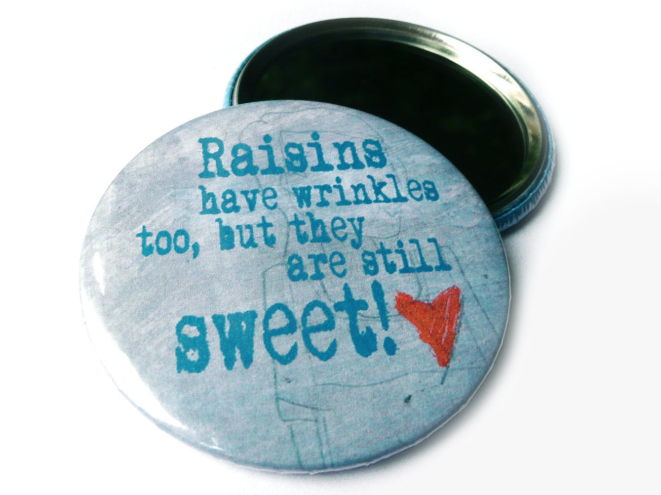 Raisins Have Wrinkles Too, But They Are Still Sweet. Taschenspiegel, 59mm von KirschbluetenTsunami