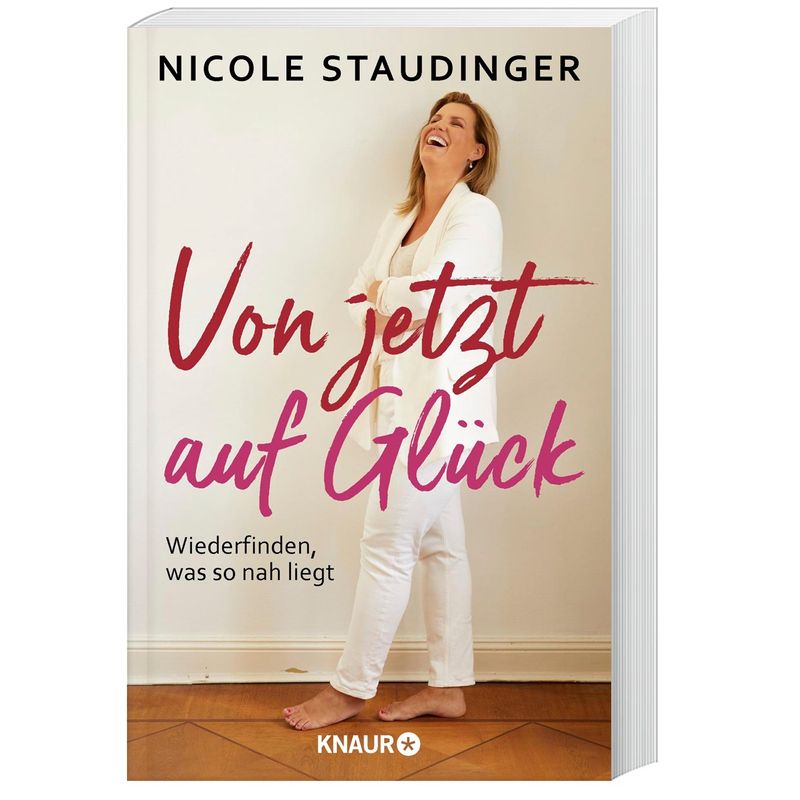 Von Jetzt Auf Glück - Nicole Staudinger, Taschenbuch von Knaur TB