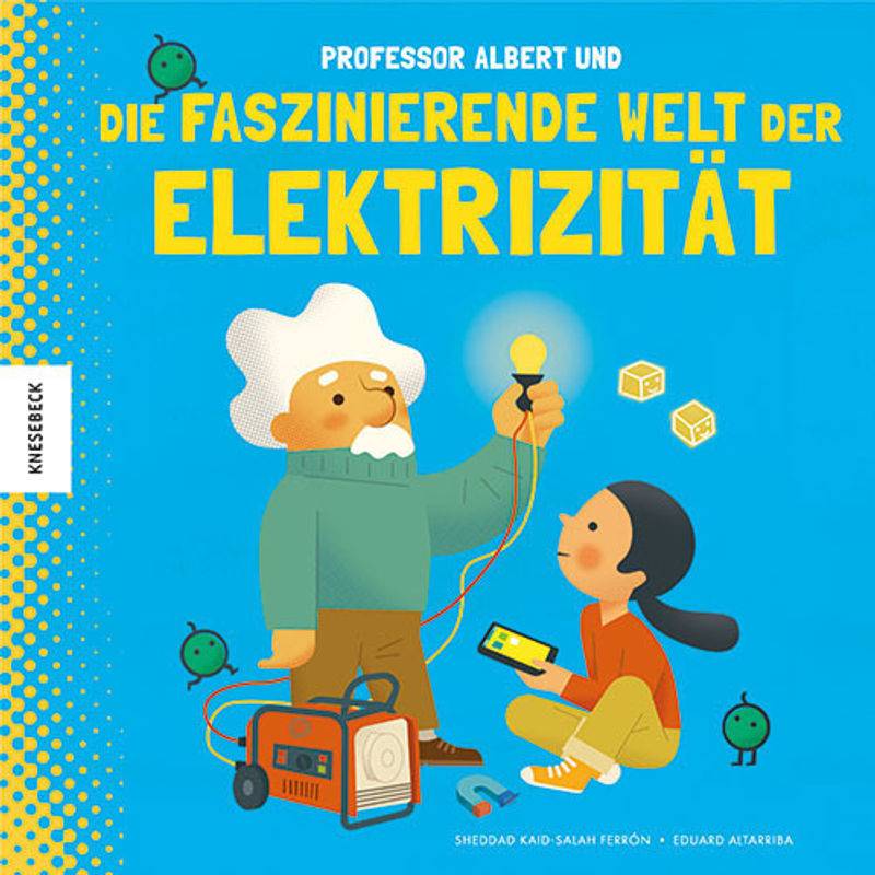 Professor Albert Und Die Faszinierende Welt Der Elektrizität - Sheddad Kaid-Salah Ferrón, Gebunden von Knesebeck