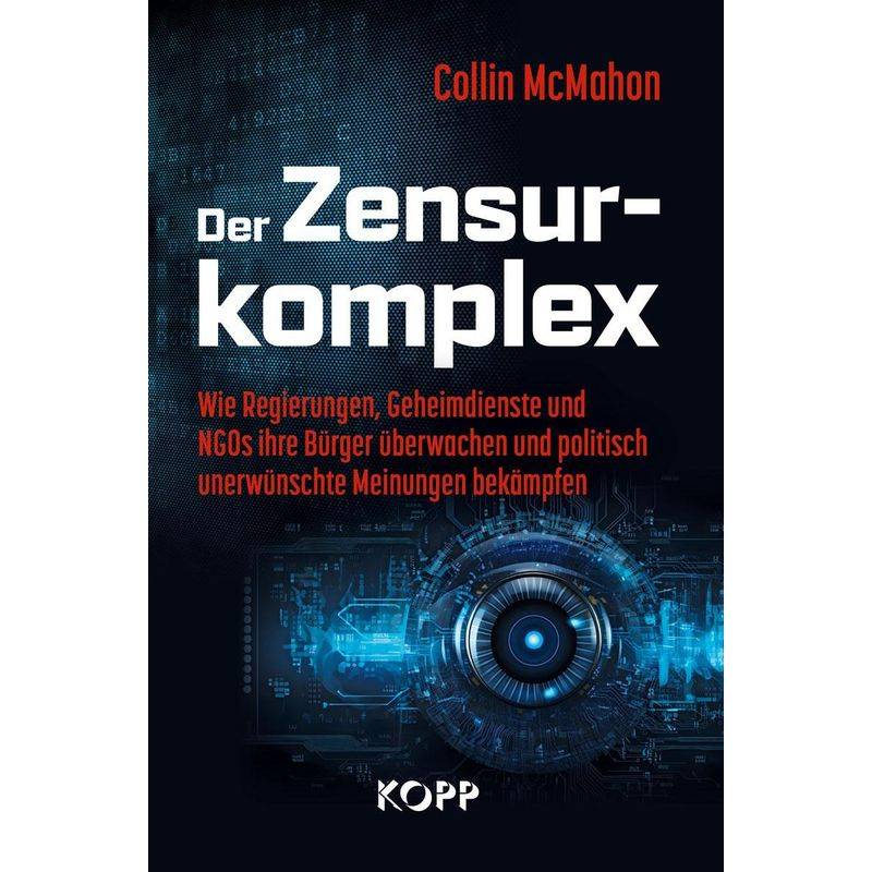 Der Zensurkomplex - Collin McMahon, Gebunden von Kopp Verlag