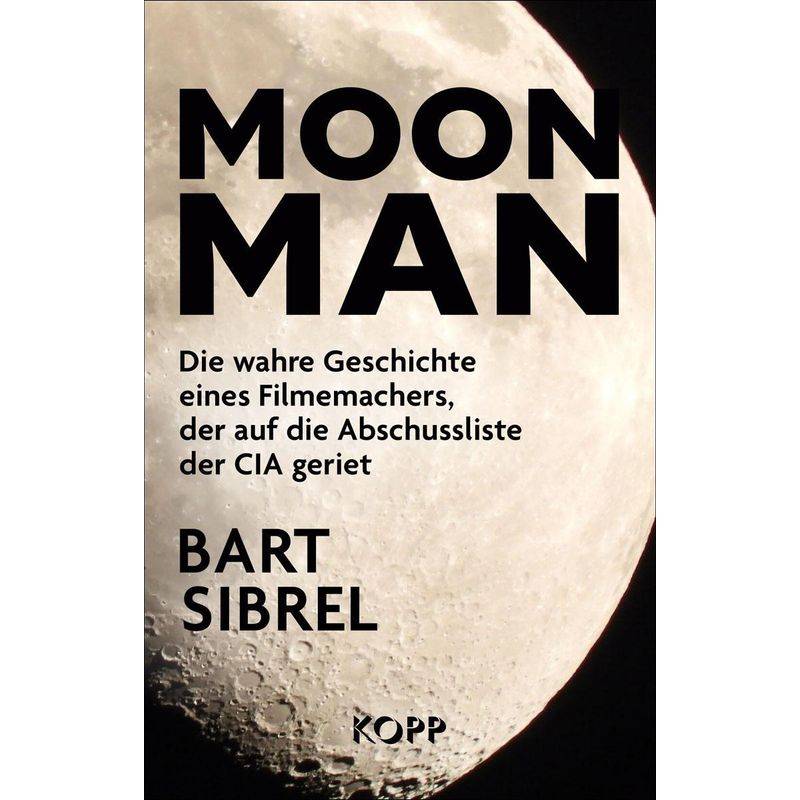 Moon Man - Bart Sibrel, Gebunden von Kopp Verlag