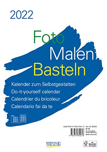 Foto-Malen-Basteln Bastelkalender A4 weiß 2022: Fotokalender zum Selbstgestalten. Aufstellbarer do-it-yourself Kalender mit festem Fotokarton. von Korsch Verlag