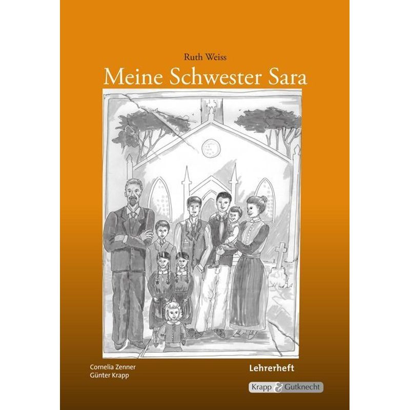 Meine Schwester Sara - Ruth Weiss - Lehrerheft - Cornelia Zenner, Günter Krapp, Geheftet von Krapp & Gutknecht