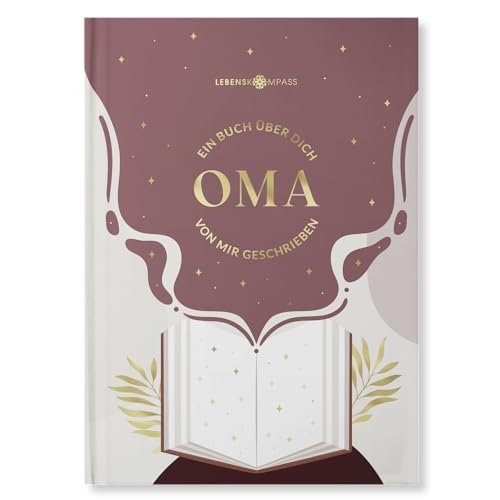 Lebenskompass “Buch über Oma” - Personalisiertes Buch über Oma zum Ausfüllen und verschenken – Das perfekte Muttertagsgeschenk – Geschenk für Mama oder Oma zum Geburtstag, Muttertag von LEBENSKOMPASS