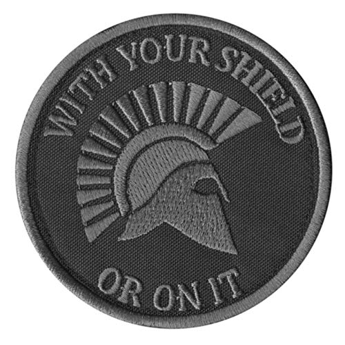 WITH YOUR SHIELD OR ON IT Subdued Spartan DEVGRU Blackout Morale Taktischer Klettverschluss Aufnäher von LEGEEON