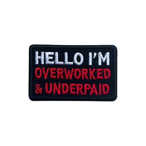 LEMEPINZ Aufnäher mit Aufschrift "Hello I'm Overworked & Underpaid", Größe 7,6 cm, zum Aufbügeln für Hüte, Kleidung, Rucksäcke, Jeans, DIY Aufnäher, Stoffflicken, lustige Flicken, Geschenk für von LEMEPINZ