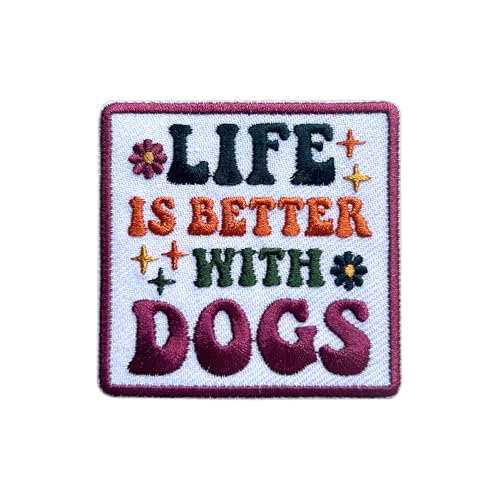 LEMEPINZ Aufnäher mit Aufschrift "Life is Better with Dogs", Größe 7,6 cm, zum Aufbügeln für Hüte, Kleidung, Rucksäcke, Jeans, DIY Aufnäher, Stoffflicken, Hundeflicken, Tiergeschenk für Tierliebhaber von LEMEPINZ