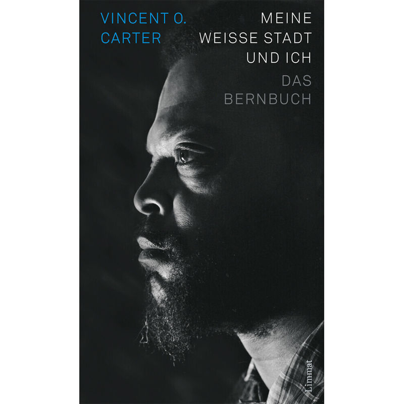 Meine Weisse Stadt Und Ich - Vincent O. Carter, Gebunden von LIMMAT VERLAG