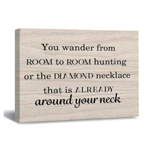 Leinwandbild, Motiv: You Wander from Room to Room Hunting for the Diamond Necklace That Is Already Around Your Neck Canvas Wall Art Zitate Canvas Paintings for Bedroom Living Room Kitchen New Home von LUIJORGY