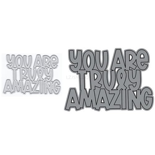 You are Truly Amazing Stanzformen für Kartenherstellung, Wörter, Metall-Stanzformen für Papier, Scrapbooking, DIY-Schablonen für Album, Party, Hochzeit, Festivals, Dekoration von LZJSYKDQ