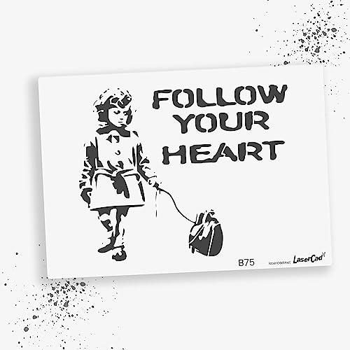 LaserCad Schablonen BANKSY Streetart (B075, Follow Your Heart, DIN A3) Stencil für Graffiti, Airbrush, Kunst, Deko, zum Malen von LaserCad