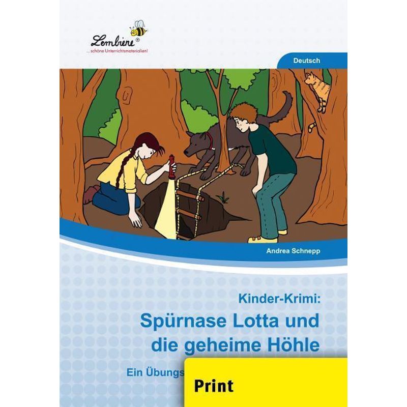 Kinder-Krimi: Spürnase Lotta Und Die Geheime Höhle - Andrea Schnepp, Geheftet von Lernbiene Verlag