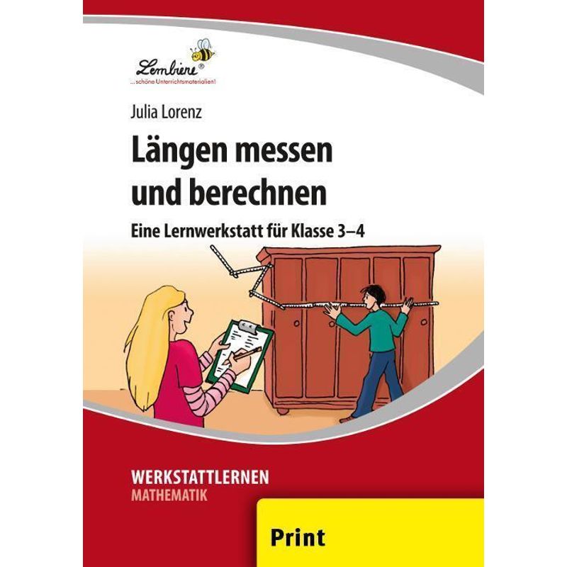 Werkstattlernen Mathematik / Längen Messen Und Berechnen - Julia Lorenz, Loseblatt von Lernbiene Verlag