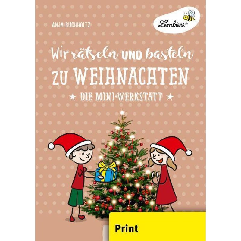 Wir Rätseln Und Basteln Zu Weihnachten - Anja Buchholtz, Geheftet von Lernbiene Verlag