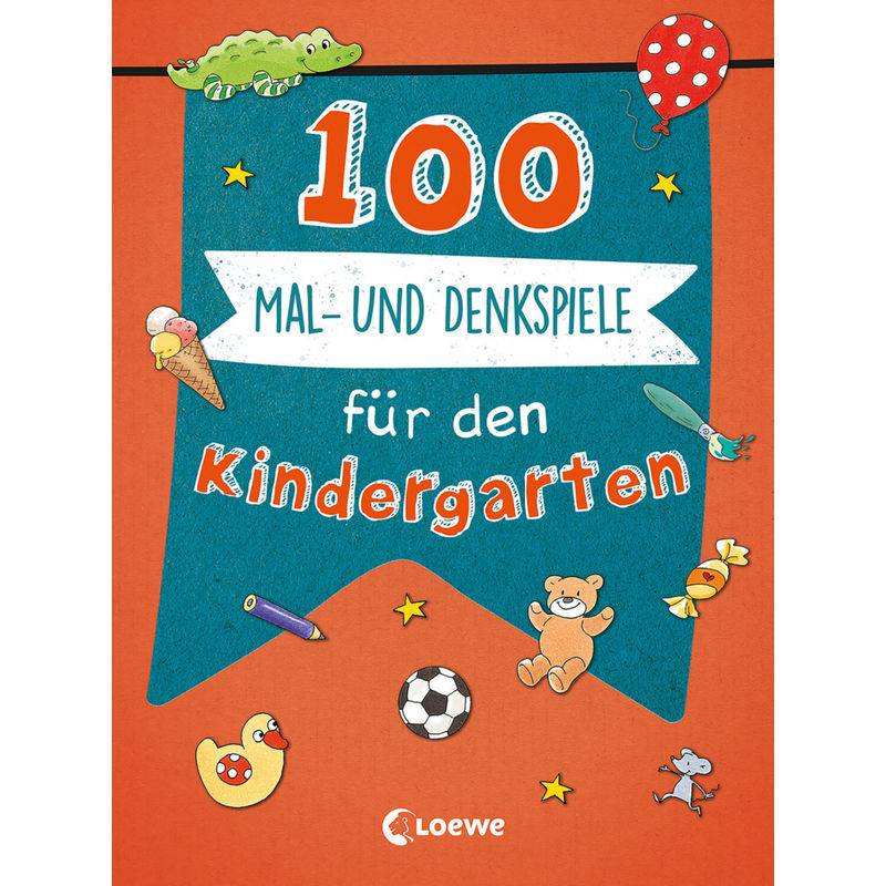 100 Mal- Und Denkspiele Für Den Kindergarten, Kartoniert (TB) von Loewe Verlag