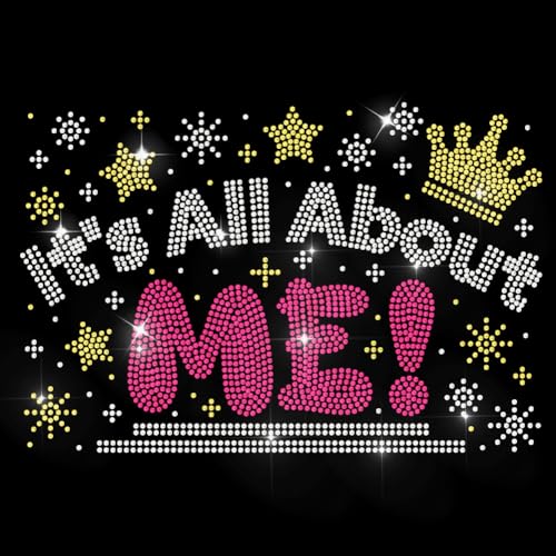 MAYJOYDIY It's All About Me Strass-Aufbügel-Hotfix-Wärmeübertragungsaufkleber, Krone, Sterne, Hot Fix, Strass-Applikation, Text-Thema, Bling Kleidung, Reparaturflicken für T-Shirts, Mützen, Jacken, von MAYJOYDIY