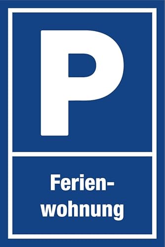 Aufkleber Grundstück „Parkplatz“ Hinweis Schild Folie selbstklebend | Variante wählbar 20x30 cm Made in Germany, Größen Name: Ferienwohnung Parkplatz | 20 x 30 cm von MBS SIGNS