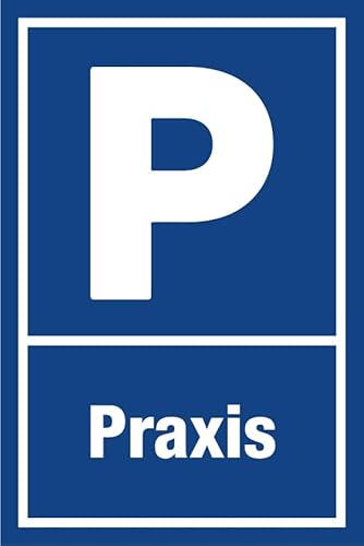 Aufkleber Grundstück „Parkplatz“ Hinweis Schild Folie selbstklebend | Variante wählbar 20x30 cm Made in Germany, Größen Name: Praxis Parkplatz | 20 x 30 cm von MBS SIGNS