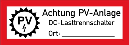 Aufkleber Hinweis „PV-Anlage DC-Lastrennschalter Ort beschriftbar“ Brandschutz Schild Folie DIN 4066 | 297x105mm Made in Germany von MBS-SIGNS