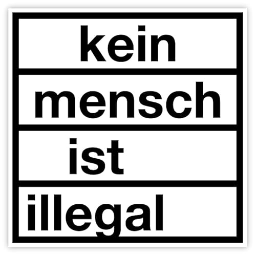 Aufkleber #gegenrasissmus "kein mensch ist illegal" Schild Folie selbstklebend | 5-40cm Made in Germany, Größen Name: 40x40cm von MBS-SIGNS