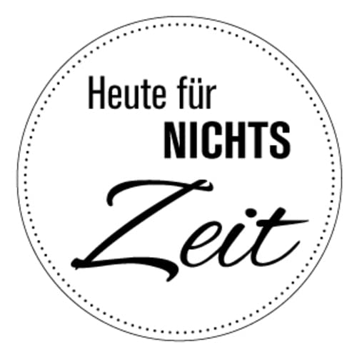 Fun Aufkleber Motivation „Heute für NICHTS Zeit“ Hinweis Schild Folie selbstklebend, weiß | Ø5-30cm Made in Germany, Größe: Ø20 cm von MBS-SIGNS