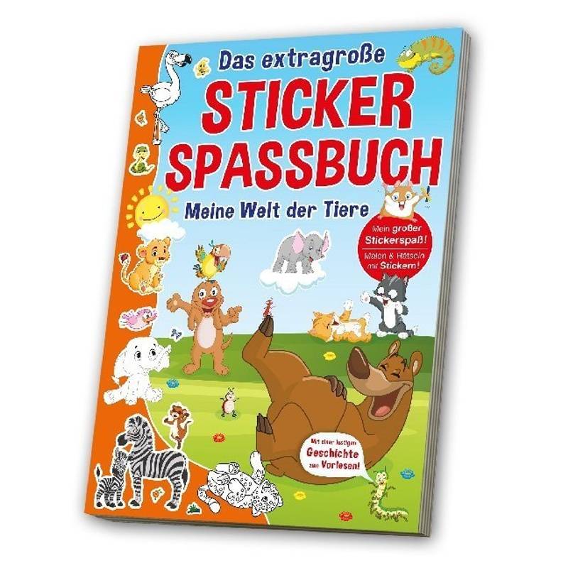 Das Extragroße Stickerspaßbuch - Meine Welt Der Tiere, Kartoniert (TB) von MEDIA