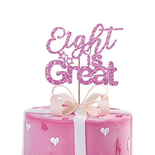 Eight is Great Cake Topper, Happy 8th Birthday Kuchen Dekor, Mädchen Acht Jahre alt Geburtstag Party Dekorationen, Hello Eight Sweet Girl 8 Party Supplies – Rosa Glitzer von MINUET MINUTE