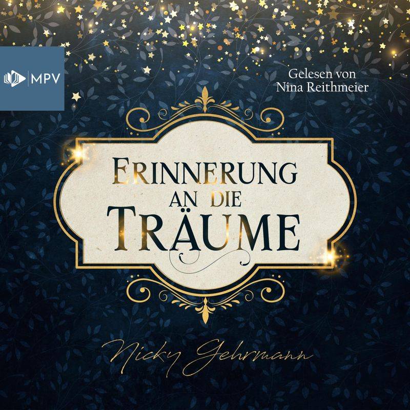 Erinnerung an die Träume - Nicky Gehrmann (Hörbuch-Download) von MPV