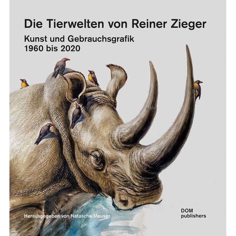 Die Tierwelten Von Reiner Zieger, Gebunden von Dom Publishers