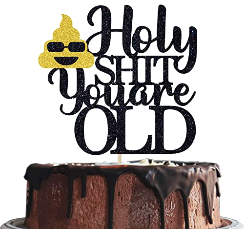 Holy Shit You're Old Cake Topper Black Glitter Happy Birthday Cake Decor Old AF, Funny 30th 40th 50th 60th 70th 80th 90th Birthday Party Decoration von Mis Quince