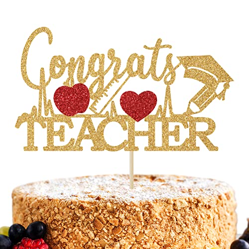 Congrats Teacher Cake Topper – Congrats Grade Cake Topper, 2022 College/High Schhol Graduation Party Dekorationen Supplies (Gold) von Miss Onederful