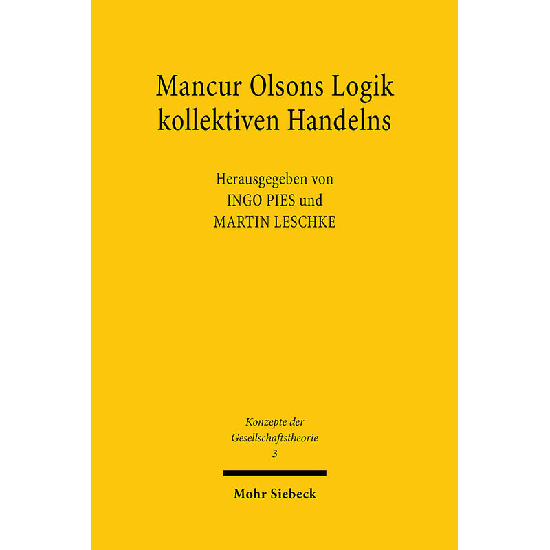 Mancur Olsons Logik Kollektiven Handelns - Mancur Olson, Kartoniert (TB) von Mohr Siebeck