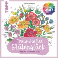 Buch "Colorful World - Traumhaftes Blütenglück" von Topp