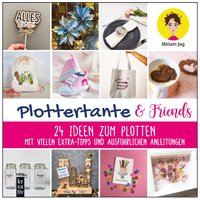 Buch "Plottertante & Friends: 24 Ideen zum Plotten" von mitp