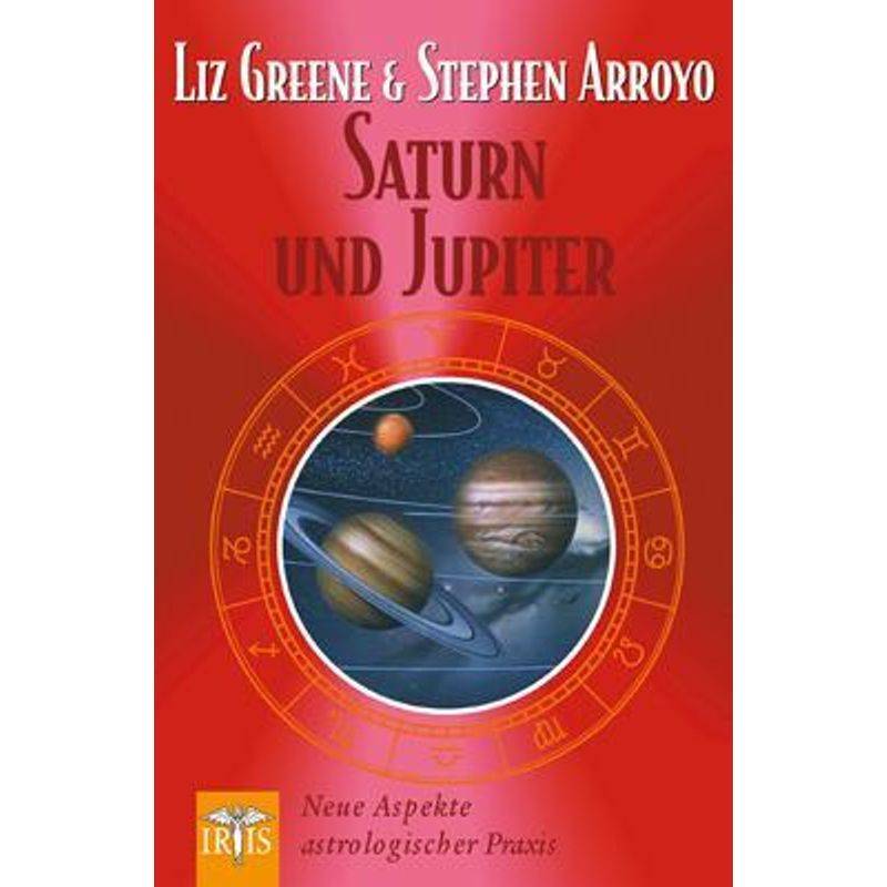 Saturn Und Jupiter - Liz Greene, Stephen Arroyo, Kartoniert (TB) von Neue Erde