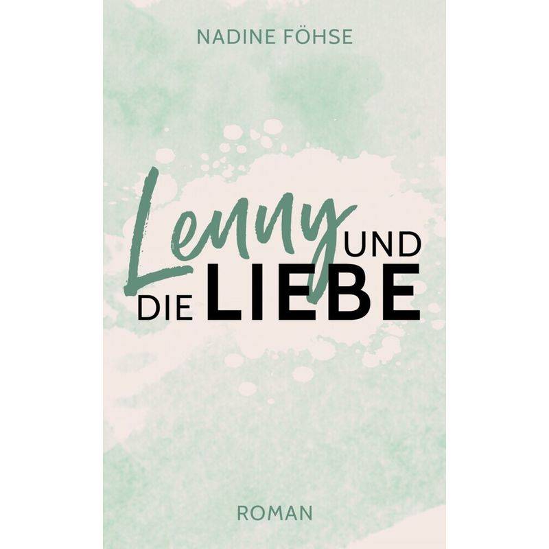 Lenny Und Die Liebe - Nadine Föhse, Kartoniert (TB) von NOVA MD