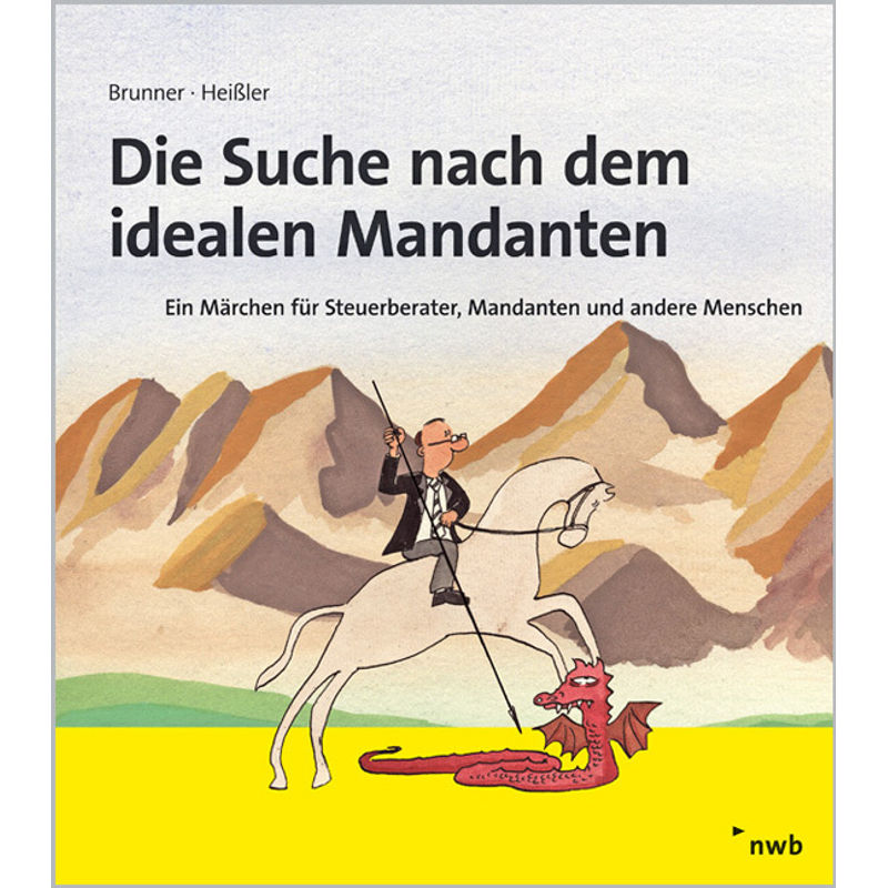 Die Suche Nach Dem Idealen Mandanten - Gerhard Brunner, Sven Oliver Heißler, Gebunden von NWB Verlag