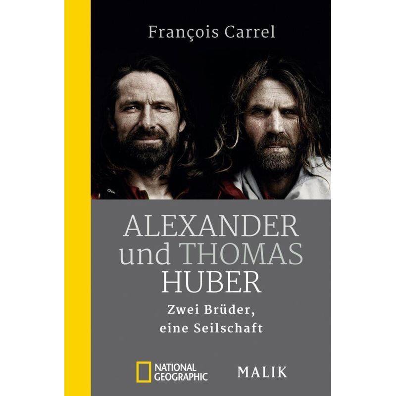 Alexander Und Thomas Huber - François Carrel, Taschenbuch von National Geographic Taschenbuch